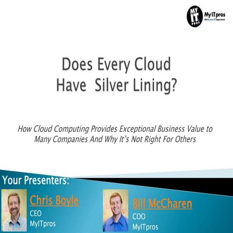 Does Every Cloud Have Silver Lining?