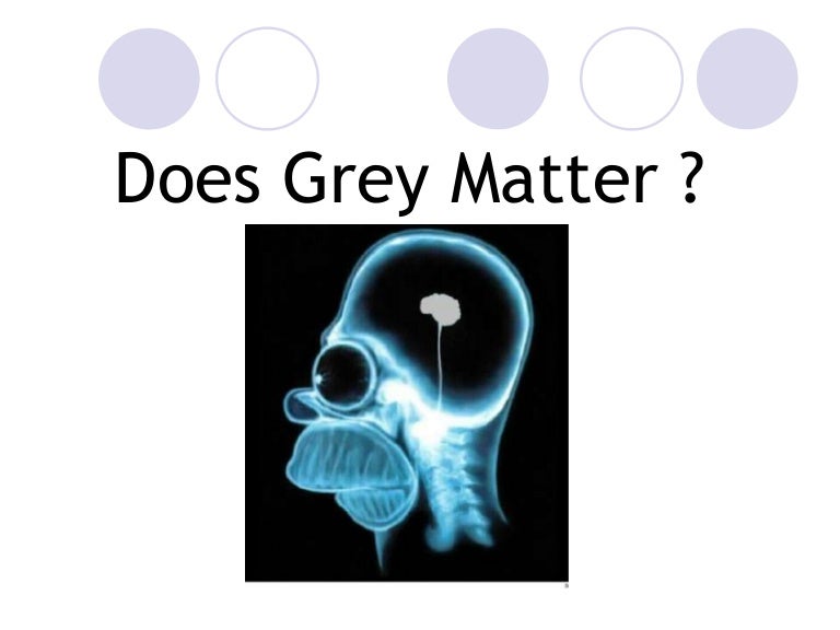 Does gray matter