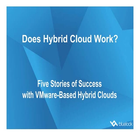 Does Hybrid Cloud Work? 5 Success Stories with VMware Hybrid Clouds