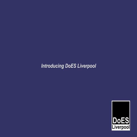 Introducing DoES Liverpool