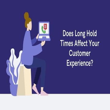 Does Long Hold Times Affect Your Customer Experience | The Real PBX