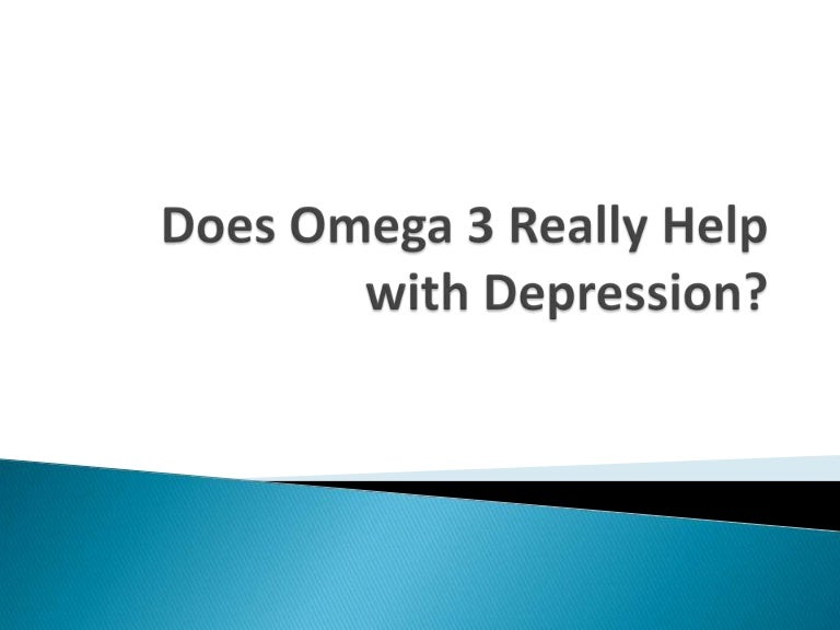 Does omega 3 really help with depression