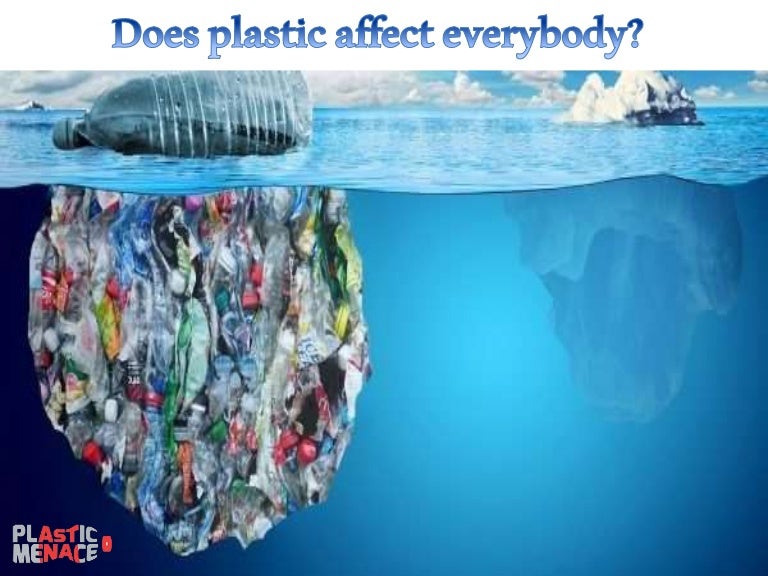 Does plastic affect everybody
