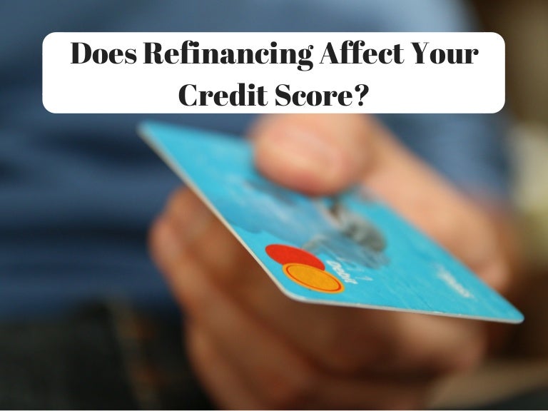 Does Refinancing Affect Your Credit Score Part II