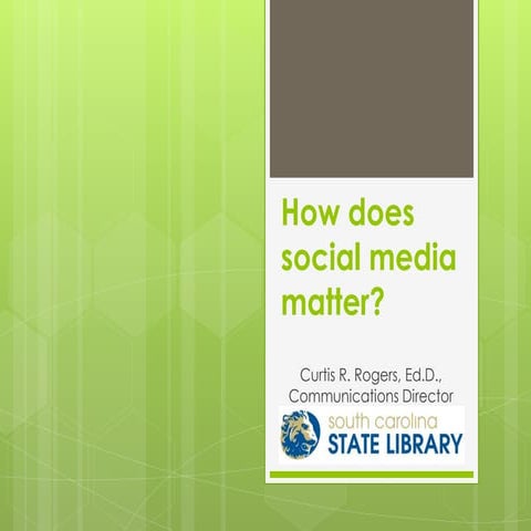 How Does Social Media Matter?