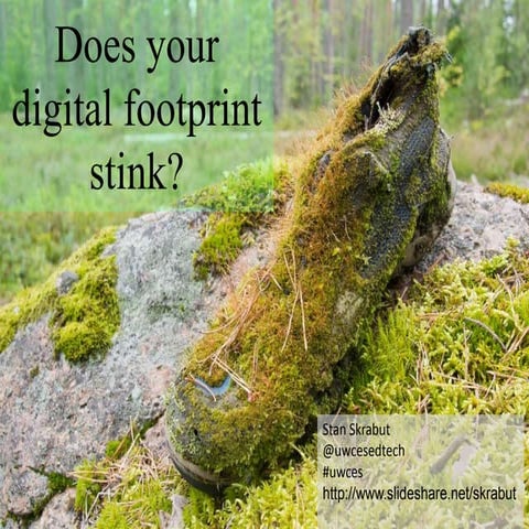 Does your digital footprint stink?