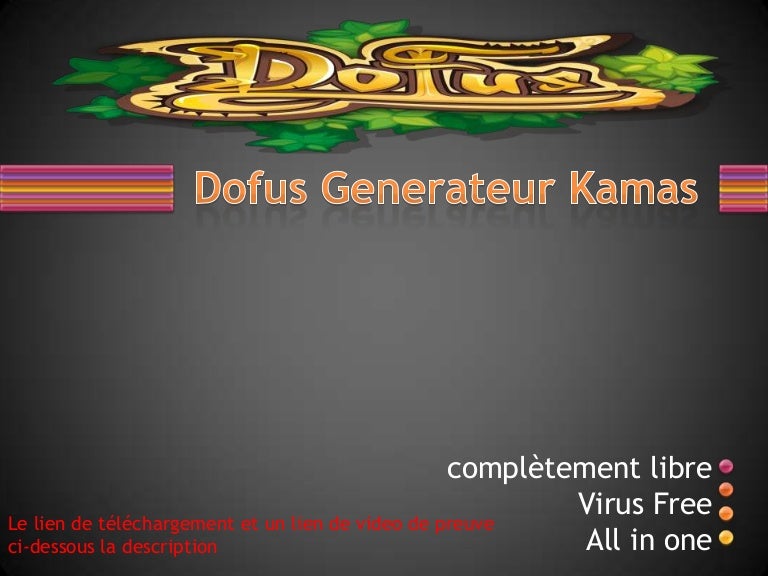 TÉLÉCHARGER UN GENERATEUR DE KAMAS 2013 GRATUIT UN DE GRATUIT 2013 TÉLÉCHARGER GENERATEUR KAMAS