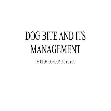 DOG BITE AND ITS MANAGEMENT Medical students.pptx