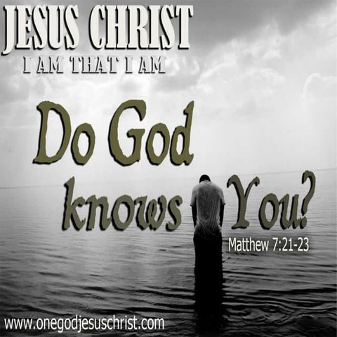 Do God's knows you?