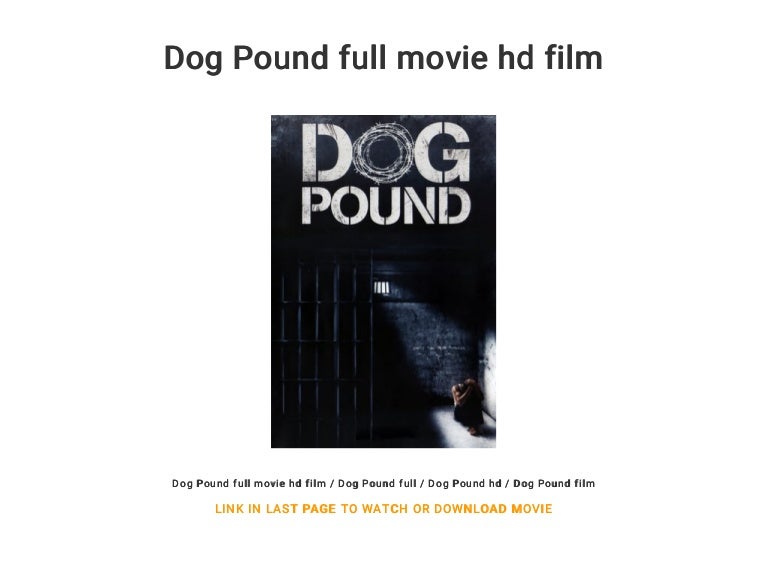Dog Pound full movie hd film