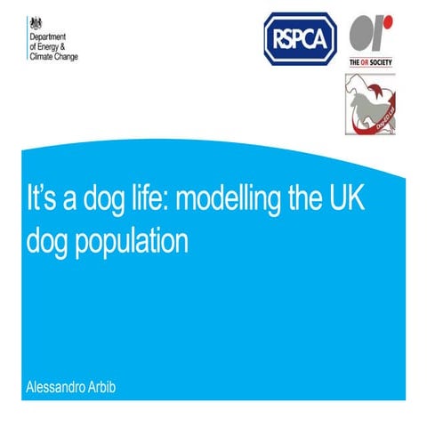 It's a dog's life: modelling the UK dog population