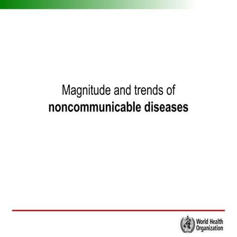 PPT ON NCDS BY WHO-DECLARATIOMS AND MEET