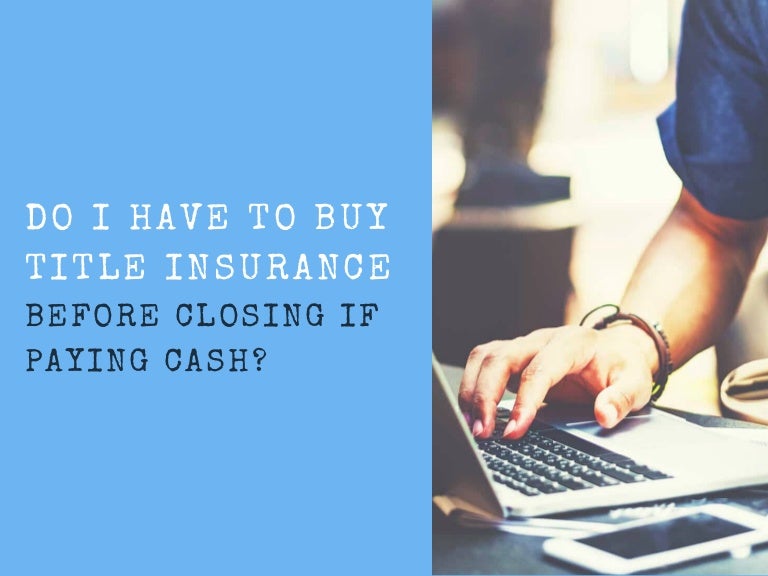 Do i have to buy title insurance
