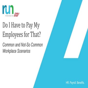 Do I Have to Pay My Employees for That? Common and Not-So Common Workplace Sc...