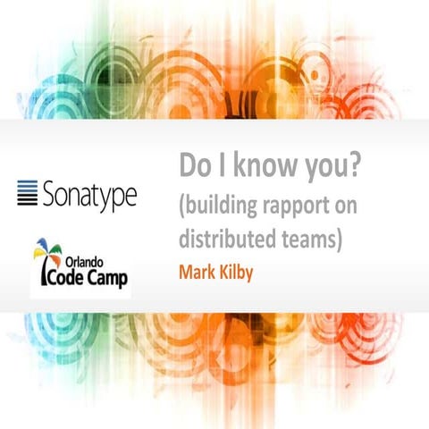 Do i know you? Rapport on distributed teams - OCC 2016