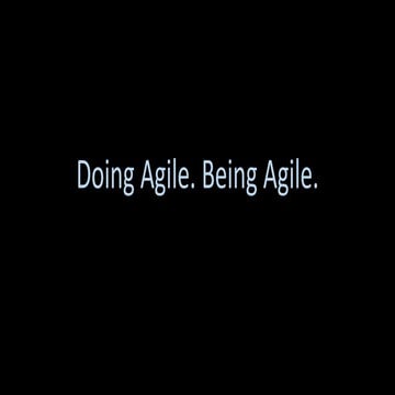 Doing Agile Being Agile - Agile Mississauga Meetup Kick off Event