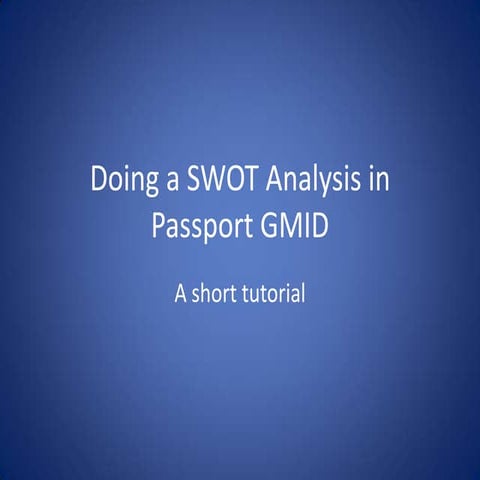 Doing a swot analysis in Passport GMID