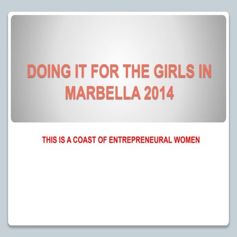 DOING IT FOR THE GIRLS IN MARBELLA 2014