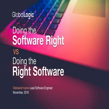 Doing the Software Right vs. Doing the Right Software | PPTX