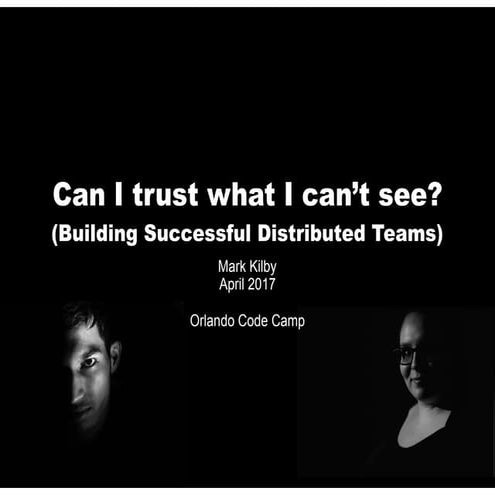 Do i trust what i can't see (orlando code camp 2017)