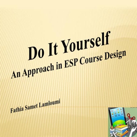Do it yourself   an approach in esp course design