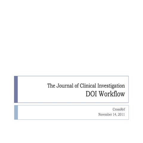 The Journal of Clinical Investigation DOI Workflow (2011 CrossRef Workshops)