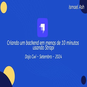 Criando um backend em menos de 10 minutos   usando Strapi - Ismael Ash