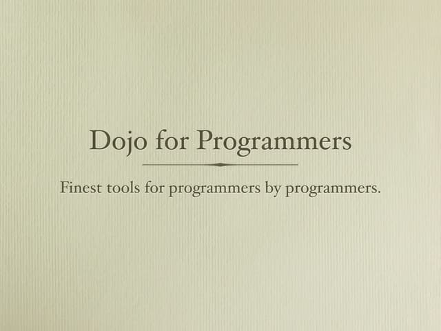 Dojo for programmers (TXJS 2010)