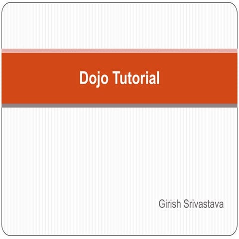 Dojo tutorial | PPT