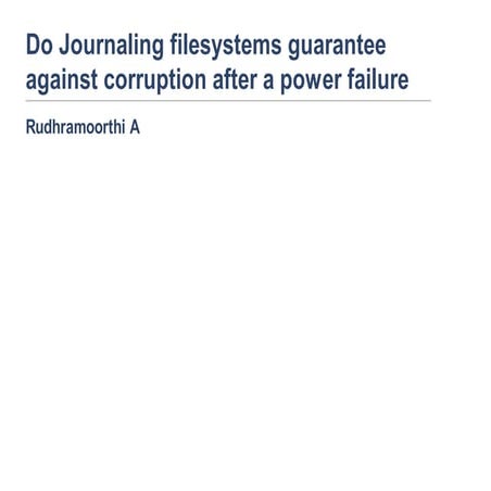 Do journaling filesystems guarantee against corruption after a power failure (1)