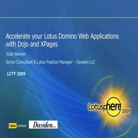 Accelerate your Lotus Domino Web Applications with Dojo and XPages