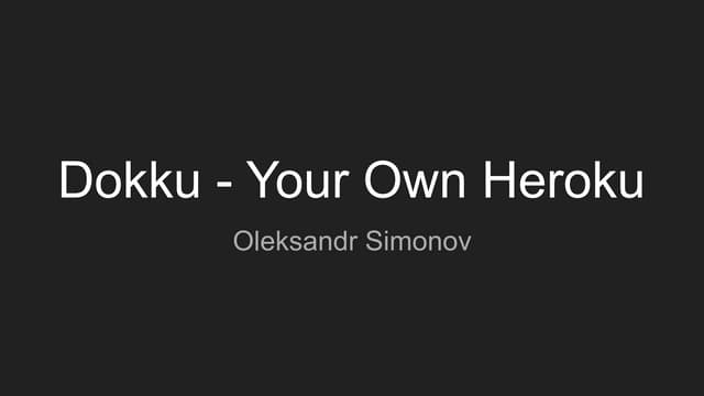 Dokku   your own heroku 21