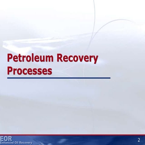 dokumen.tips_03-petroleum-recovery-processes.ppt