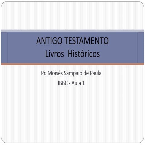 dokumen.tips_pr-moises-sampaio-de-paula-ibbc-aula-1-antigo-testamento-livros-...