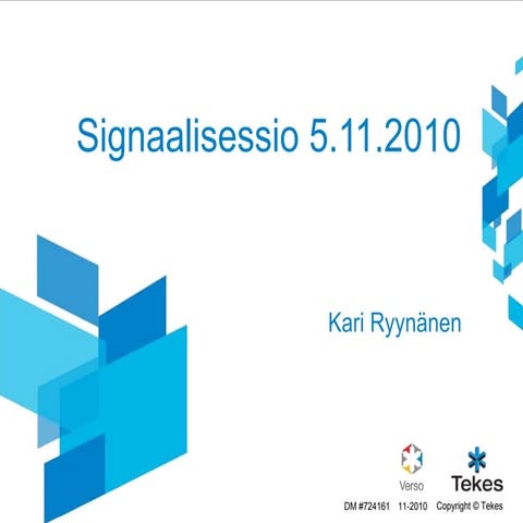 TEKES signaalisession alustus