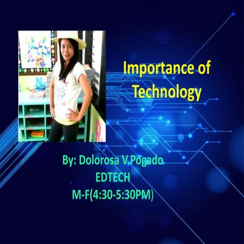 Dolorosa pogado (the importance of technology)