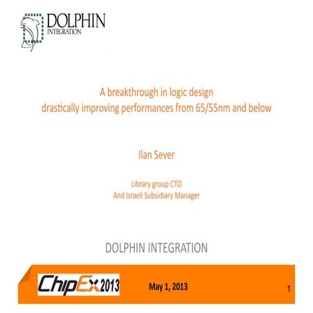 TRACK D: A breakthrough in logic design drastically improving performances fr...