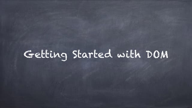 Getting Started with DOM