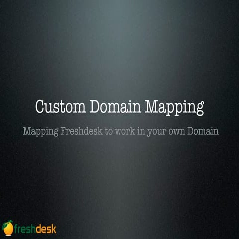 Using Freshdesk in your own Domain 