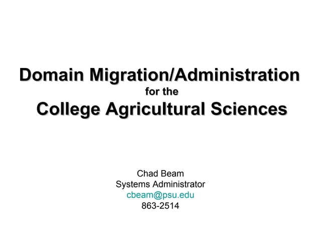 Domain Migration/Administration for the 