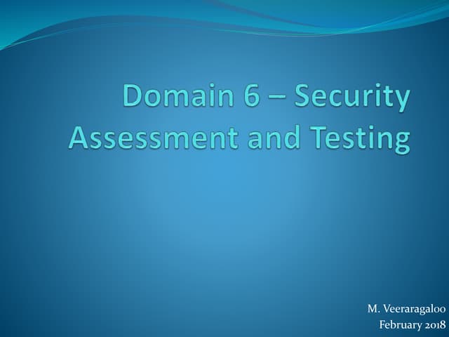Domain 6 - Security Assessment and Testing