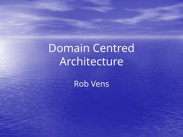 Domain Centered Architecture for complex business domains