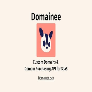 Custom Domains & Domain Purchasing API for SaaS - Domainee | PPTX