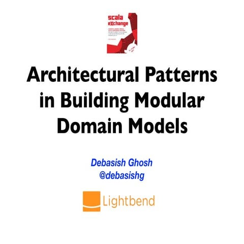 Architectural Patterns in Building Modular Domain Models | PPT