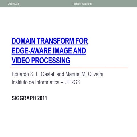 study Domain Transform for Edge-Aware Image and Video Processing