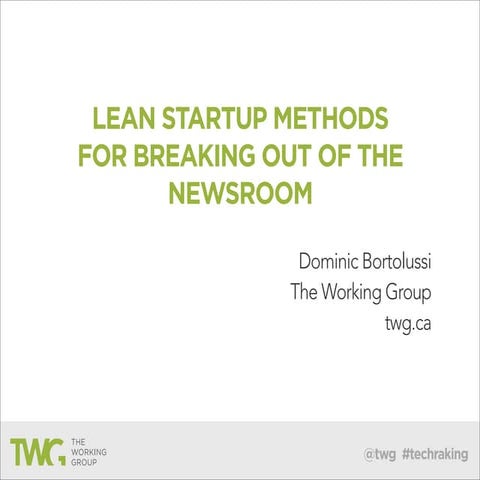Lean Startup Methods: Breaking Out of the Newsroom