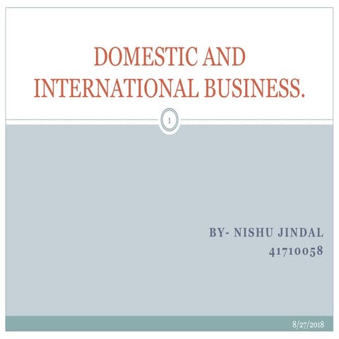 Domestic and international business