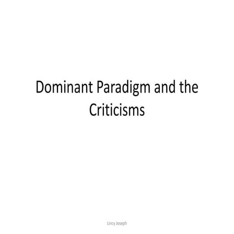 Dominant paradigm and the criticisms