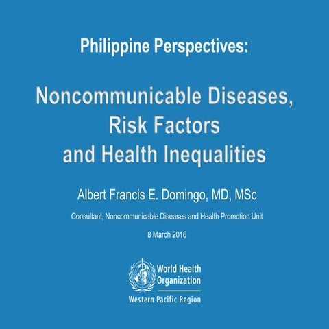 Philippine Perspectives: Noncommunicable Diseases, Risk Factors and Health In...