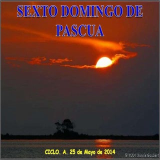 DOMINGO VI DE PASCUA. CICLO A. DIA ...